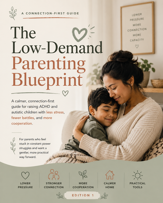 The Low-Demand Parenting Blueprint.