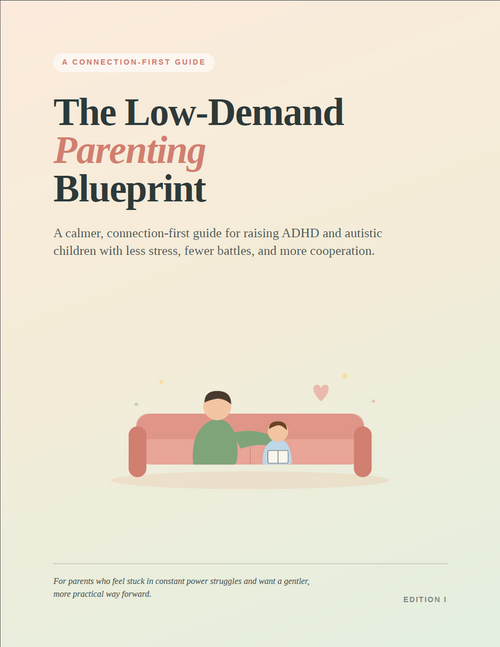 The Low-Demand Parenting Blueprint for raising ADHD and Autistic Children